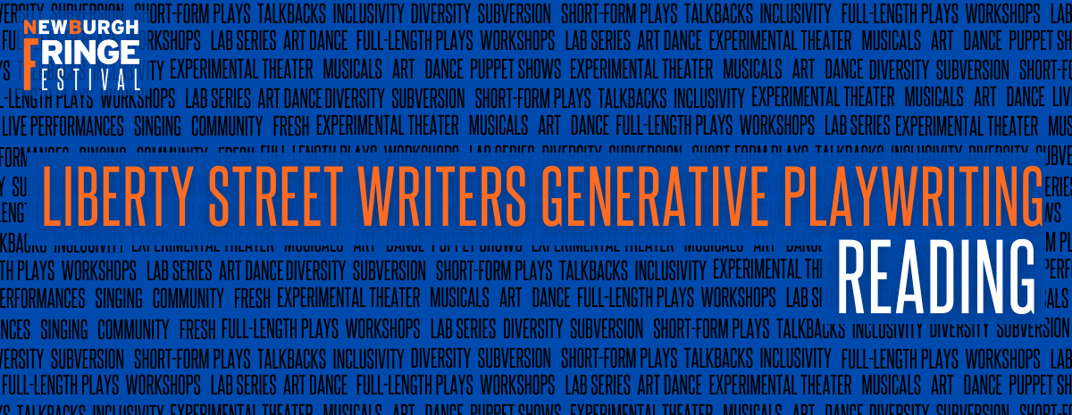 Liberty Street Writers Generative Playwriting Reading